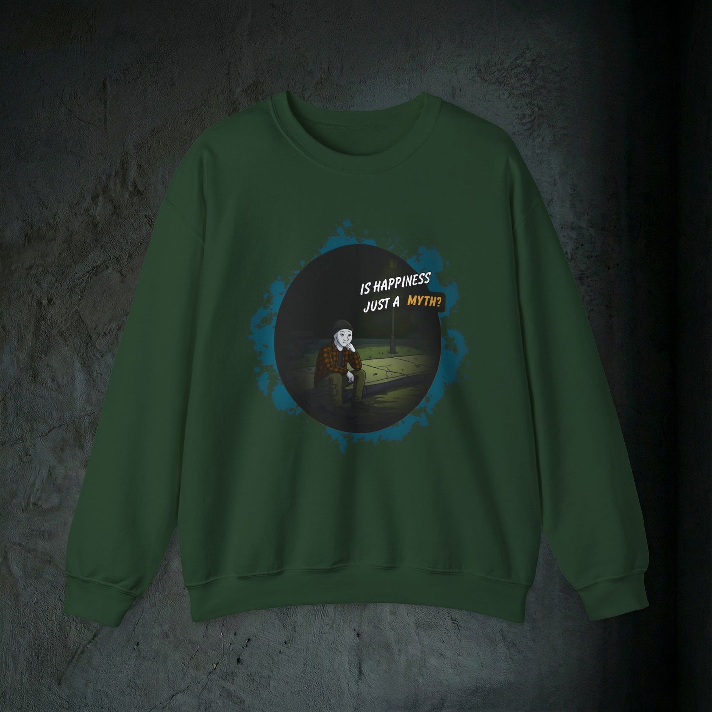 Is Happiness Just A Myth? - Graphic Sweatshirt